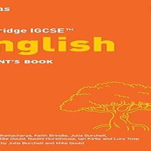 Cambridge IGCSE English Student’s Book by Abhinandan and Julia Burchel