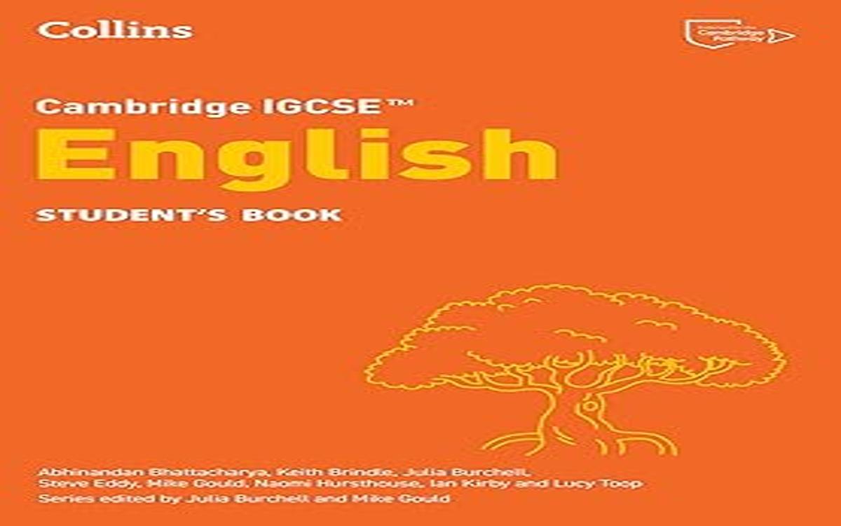 Cambridge IGCSE English Student’s Book by Abhinandan and Julia Burchel