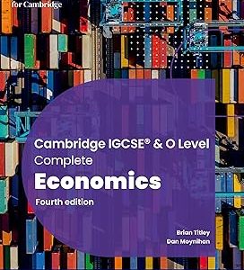Cambridge IGCSE and O Level Complete Economics: Student Book