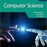 Computer Science for the IB Diploma by Paul Baumgarten