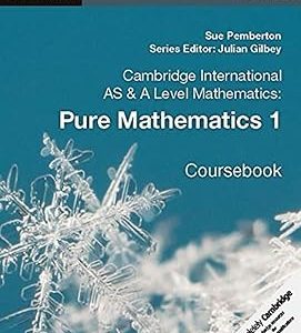 Cambridge As & A Level Mathematics Pure Mathematics 1 by Sue Pemberton