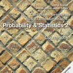 Cambridge International AS & A Level Mathematics: Probability & Statistics 2 Coursebook by Jayne