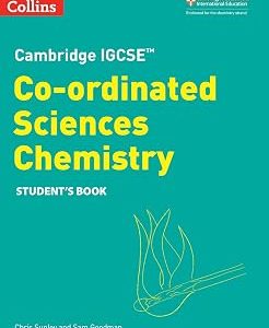 Cambridge IGCSE Co-ordinated Sciences Chemistry Student's Book by Chris Sunley